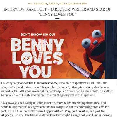 INTERVIEW: KARL HOLT – DIRECTOR, WRITER AND STAR OF “BENNY LOVES YOU”